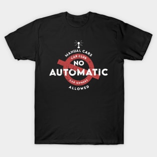 No automatic allowed T-Shirt